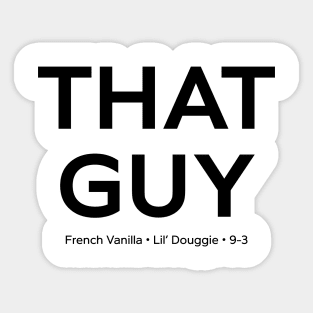 THAT GUY Sticker